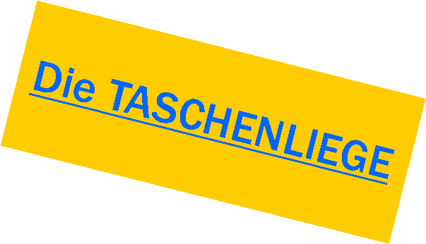 Textfeld: Die TASCHENLIEGE